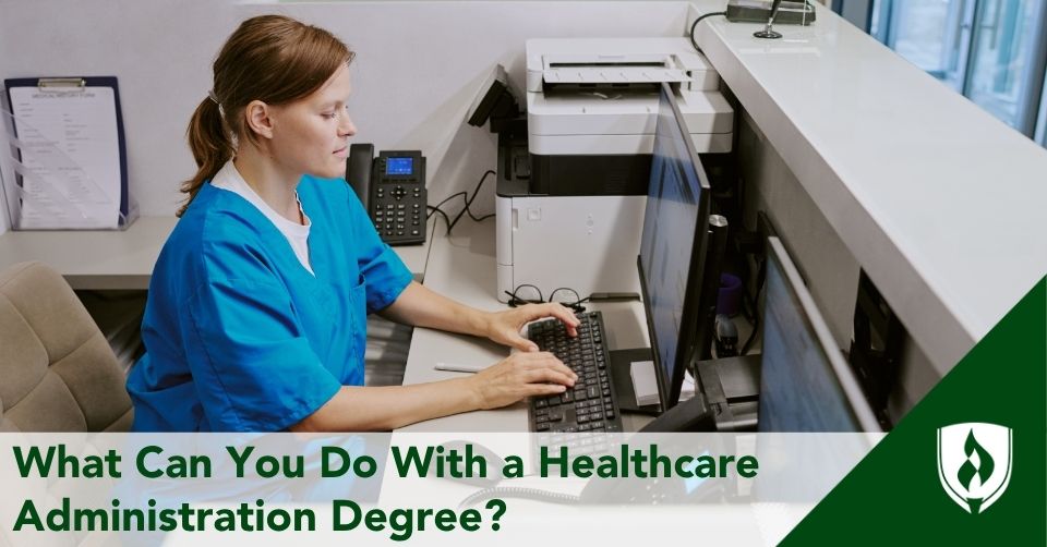 what can you do with a healthcare administration degree